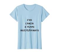 c'ho l'ansia a Tempo indeterminato Frase Simpatica Risata Maglietta, Donna, Celeste, XL