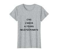 c'ho l'ansia a Tempo indeterminato Frase Simpatica Risata Maglietta, Donna, Grigio Melange, M