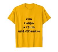 c'ho l'ansia a Tempo indeterminato Frase Simpatica Risata Maglietta, Uomo, Oro Brillante, L