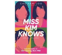 Cho Nam-Joo Miss Kim Knows and Other Stories (Tascabile)