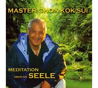 Choa Kok Sui Meditation über die Seele. CD (CD)