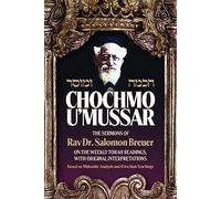 Chochmo U'Mussar: on the Weekly Torah Readings with original interpretations. Based on Midrashic Analysis and Hirschian Teachings