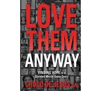 Choco De Jesús Love Them Anyway (Tascabile)