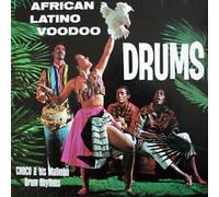 Choco & His Mafimba Drum Rhythms - African Latino Voodoo