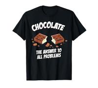 Chocolate Answer to All Problems Funny Chocolate Lovers Maglietta
