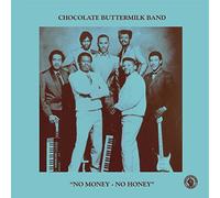 Chocolate Buttermilk Band - No Money - No Honey/Mr. Lsd