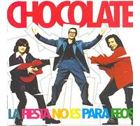Chocolate - La Fiesta No Es Para Feos