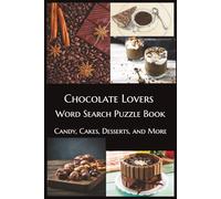 Chocolate Lovers Word Search Puzzle Book: Candy, Cakes, Desserts, and More