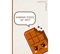 Chocolate Notebook/ Wanna Piece of me?: Cute gift writing journal for family and friends
