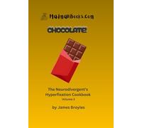 Chocolate!: The Neurodivergent's Cookbook, Volume 3