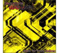Chocolate Weasels - Music For Body Lockers