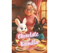 Chocolate y Vainilla: un libro de lectura comprensible de español de nivel 2 / a comprehensible level 2 Spanish reader