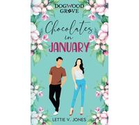 Chocolates in January: Small-Town, Second-Chance Romance