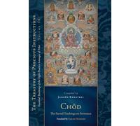 Jamgon Kongtrul Lodro T Chod: The Sacred Teachings on Severa (Copertina rigida)