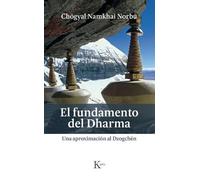 Chögyal Namkhai Norbu El Fundamento del Dharma (Tascabile)
