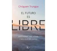 Chögyam Trungpa El Futuro Es Libre (Tascabile)