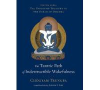 Chögyam Trungpa The Tantric Path of Indestructible Wakefulnes (Copertina rigida)