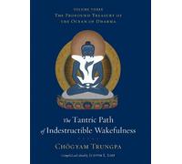 Chögyam Trungpa The Tantric Path of Indestructible Wakefulnes (Copertina rigida)