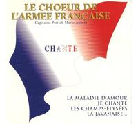 Choeur De L'Armée Française - Le Choeur De L'Armee Francaise