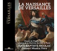 Choeur de l'Opéra Royal La Naissance De Versailles (CD) Album