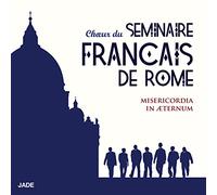 Choeur Du Séminaire Français De Rome - Misericordia In Aeternum