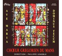 Choeur Grégorien du Mans - Chant Grégorien - Ave Maria Dominus Tecum
