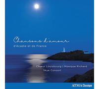 CHOEUR LOUISBOURG - LOVE SONGS FROM ACADIA AN