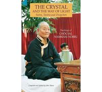 Chogyal Namkhai Norbu The Crystal and the Way of Light (Tascabile)