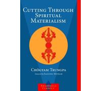 Chogyam Trungpa Cutting Through Spiritual Materialism (Tascabile)