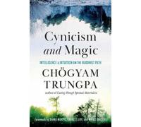 Chogyam Trungpa Cynicism and Magic (Tascabile)