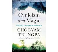 Chogyam Trungpa Cynicism and Magic (Tascabile)