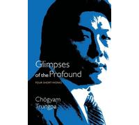 Chogyam Trungpa Glimpses of the Profound (Tascabile)