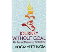 Chogyam Trungpa Journey Without Goal (Tascabile)