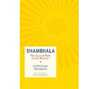 Chogyam Trungpa Shambhala: The Sacred Path of the Warrior (Tascabile)