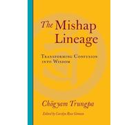 Chogyam Trungpa The Mishap Lineage (Tascabile)