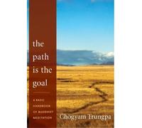 Chogyam Trungpa The Path Is the Goal (Tascabile)