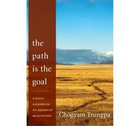 Chogyam Trungpa The Path Is the Goal (Tascabile)