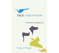 Chogyam Trungpa True Perception (Tascabile)
