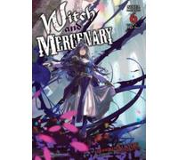 Chohokiteki Kaeru Witch and Mercenary (Light Novel) Vol. 6: Part 2 (Tascabile)
