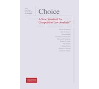 Choice - A New Standard for Competition Law Analysis? (Tascabile)