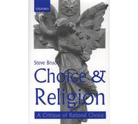 Choice and Religion: A Critique of Rational Choice Theory