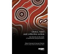 Elinor Ostrom Vincent Ostrom Paul Dragos Aligica Choice, Rules and C (Tascabile)