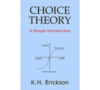 Choice Theory: A Simple Introduction