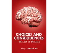 Choices And Consequences: The Art of Decision