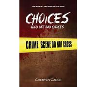 Choices: Good Life Bad Choices