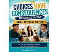 Choices Have Consequences: The Courage to Stand - Regular Story Edition