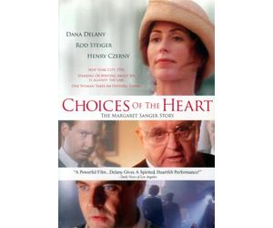 Choices Of The Heart - The Margaret Sanger Story