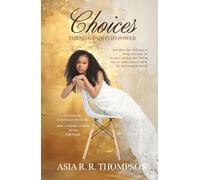 Choices: Turning Pain Into Power