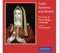 Choir/Clare College Cambridg, Timothy Brown – Tudor Anthems & Motets – CD