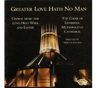 Choir Liverpool Metrop Cathedral/ Lea/ Cousins - Greater Love Hath No Man